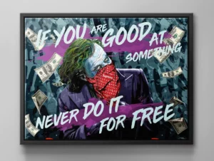 Wandbild-Joker-Never do it for Free